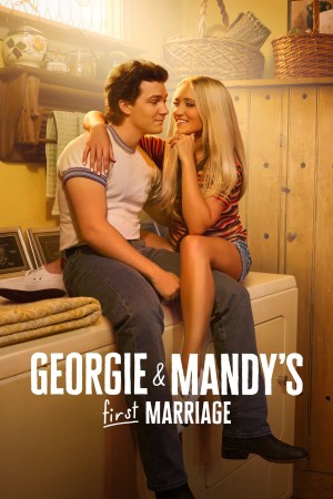 Cuộc Hôn Nhân Đầu Tiên của Georgie và Mandy - Georgie & Mandy's First Marriage (2024)