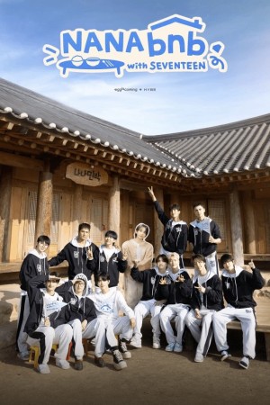 NANA bnb cùng SEVENTEEN - NANA bnb with SEVENTEEN (2025) NANA bnb cùng SEVENTEEN - NANA bnb with SEVENTEEN (2025)